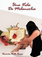 Una Vida De Melancolia 1449054633 Book Cover