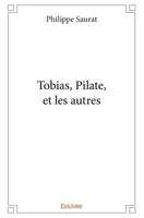 Tobias, Pilate, et les autres (French Edition) 2414400781 Book Cover