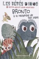 Les bébés dinos - Bronto à la recherche de son papa 8832910241 Book Cover