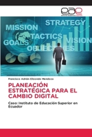 Planeación Estratégica Para El Cambio Digital (Spanish Edition) 6139408679 Book Cover