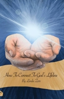 How To Connect To God's Lifeline 166280184X Book Cover