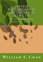System Requirements Specification (SyRS) 2.0: The Structure-Behavior Coalescence Approach 1522780890 Book Cover