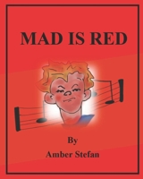 Mad is Red B0GZJ96RNB Book Cover