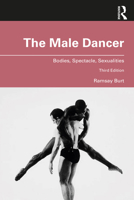 The Male Dancer: Bodies, Spectacle, Sexualities 0367748649 Book Cover