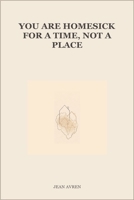 You Are Homesick for a Time, Not a Place (Between Then and Now) B0HG8ZGTMN Book Cover