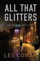 All that Glitters: She escaped, into a trap 1782642536 Book Cover