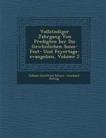 Vollständiger Jahrgang von Predigten über die gewöhnlichen Sonn- Fest- und Feyertags-Evangelien, Band 2 1249986680 Book Cover