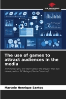 The use of games to attract audiences in the media 620771248X Book Cover