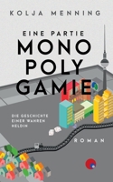Eine Partie Monopolygamie: Die Geschichte einer wahren Heldin (German Edition) 3752605782 Book Cover