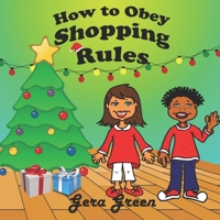 How to Obey Shopping Rules: Reading Book about Twins; Children's conduct; Book for Kids Ages 4-8; Christmas Trip to the supermarket Story for Children; How to shop the right way; Shopping made easy 1709616237 Book Cover