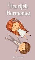 Heartfelt Harmonies 9916870969 Book Cover