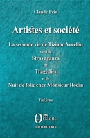 Artistes et société: La seconde vie de Tiziano Vecellio suivi de Stravaganza de Tragédies et de Nuit de folie chez Monsieur Rodin (French Edition) B096TJLHJ9 Book Cover