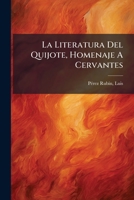 La Literatura Del Quijote, Homenaje A Cervantes 1247704289 Book Cover