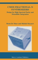 CMOS Fractional-N Synthesizers: Design for High Spectral Purity and Monolithic Integration 1402073879 Book Cover