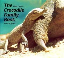 The Crocodile Family Book (Michael Neugebauer Books) 1558582630 Book Cover