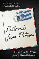 Postcards from Patmos: Visions and Letters of an Exiled Prophet B0DPM2DWNW Book Cover