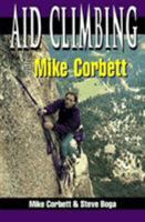 Aid Climbing With Mike Corbett (Climbing Specialist Series) 0811724174 Book Cover