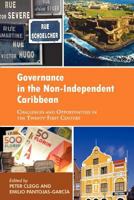 Governance in the Non-Independent Caribbean: Challenges and Opportunities in the Twenty-first Century 9766373884 Book Cover