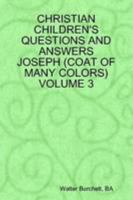 CHRISTIAN CHILDREN'S QUESTIONS AND ANSWERS JOSEPH (COAT OF MANY COLORS) VOLUME 3 0557082765 Book Cover