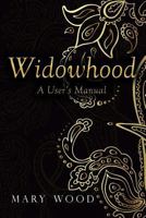 Widowhood: A User's Manual 1642146080 Book Cover