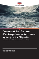 Comment les fusions d'entreprises créent une synergie au Nigeria (French Edition) 6208145570 Book Cover