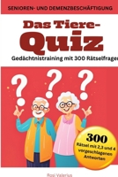 Das Tiere-Quiz Gedächtnistraining mit 300 Rätselfragen: Senioren- und Demenzbeschäftigung 3384193083 Book Cover