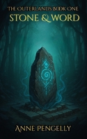 Stone & Word: The Outerlands Book 1 B0F92PTRHG Book Cover