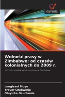 Wolnośc prasy w Zimbabwe: od czasów kolonialnych do 2009 r. 6209098142 Book Cover