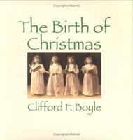 The Birth of Christmas 0972864695 Book Cover