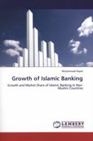 Growth of Islamic Banking: Growth and Market Share of Islamic Banking In Non-Muslim Countries 3845438134 Book Cover