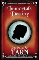 Immortals Destiny: Immortaland Chronicles Book 5 B0F88NQ5HP Book Cover