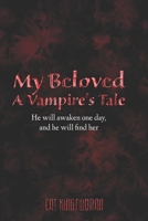 My Beloved: A Vampire's Tale B0DSPBKK9C Book Cover