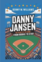 Danny Jansen: The Heart of the Game-From Rookie to Star B0DQWW76WP Book Cover