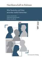 Nachbarschaft Im Rahmen: Wie Deutsche Und Polen Einander Medial Betrachten 344711889X Book Cover