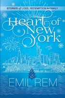 Heart of New York: Stories of Loss, Redemption and Family 1775126668 Book Cover