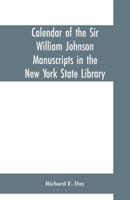 Calendar Of The Sir William Johnson Manuscripts In The New York State Library 935370006X Book Cover