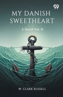 My Danish Sweetheart A Novel Vol. II 9371812842 Book Cover