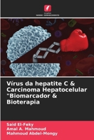Vírus da hepatite C & Carcinoma Hepatocelular "Biomarcador & Bioterapia (Portuguese Edition) 6205185784 Book Cover