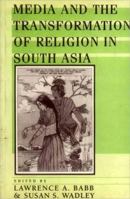 Media and the Transformation of Religion in South Asia 0812215478 Book Cover