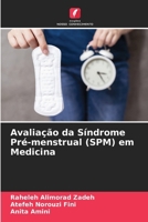 Avaliação da Síndrome Pré-menstrual (SPM) em Medicina (Portuguese Edition) 6204004468 Book Cover