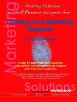 Creating Your Marketing Blueprint in 9 Simple Steps: A Step by Step Probe with Questions That Defines Your Entrepreneurial Purpose and Finds Your Cust 1414028245 Book Cover