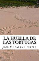 La huella de las tortugas.: Relatos 1530530970 Book Cover