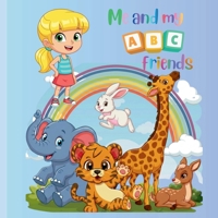 Me and My ABC friends B0H8FD9656 Book Cover
