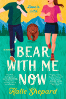 Bear With Me Now 0593549295 Book Cover