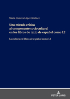 Una Mirada Cr�tica Al Componente Sociocultural En Los Libros de Texto de Espa�ol Como L2 3631885636 Book Cover