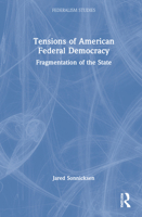 Tensions of American Federal Democracy 1032067454 Book Cover