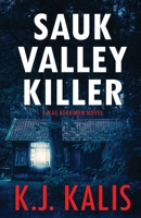 The Sauk Valley Killer 1735219223 Book Cover