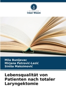Lebensqualität von Patienten nach totaler Laryngektomie (German Edition) 6207738853 Book Cover