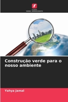 Construção verde para o nosso ambiente (Portuguese Edition) 6207540476 Book Cover