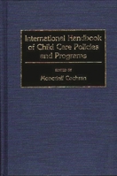 International Handbook of Child Care Policies and Programs 0313268665 Book Cover